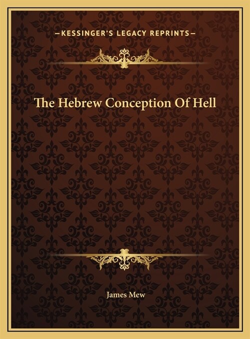 The Hebrew Conception Of Hell (Hardcover)