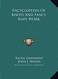 Encyclopedia of Knots and Fancy Rope Work (Hardcover)