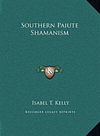 Southern Paiute Shamanism (Hardcover)