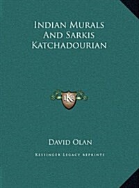 Indian Murals and Sarkis Katchadourian (Hardcover)