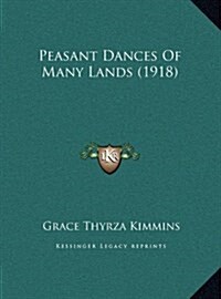Peasant Dances of Many Lands (1918) (Hardcover)