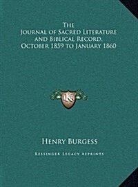 The Journal of Sacred Literature and Biblical Record, October 1859 to January 1860 (Hardcover)