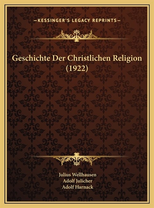 Geschichte Der Christlichen Religion (1922) (Hardcover)