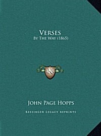 Verses: By the Way (1865) (Hardcover)