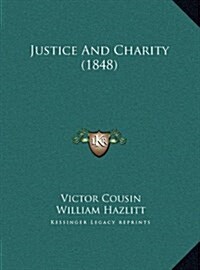 Justice and Charity (1848) (Hardcover)