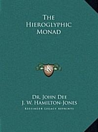 The Hieroglyphic Monad (Hardcover)