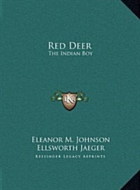 Red Deer: The Indian Boy (Hardcover)