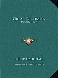 Great Portraits: Women (1909) (Hardcover)