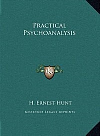 Practical Psychoanalysis (Hardcover)