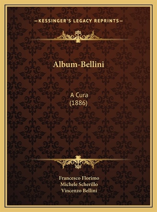 Album-Bellini: A Cura (1886) (Hardcover)