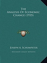 The Analysis of Economic Change (1935) (Hardcover)