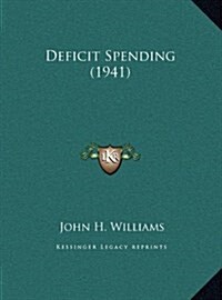 Deficit Spending (1941) (Hardcover)