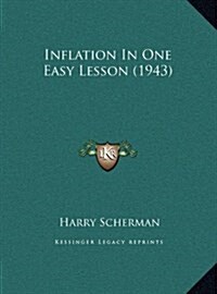 Inflation in One Easy Lesson (1943) (Hardcover)