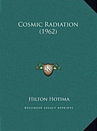 Cosmic Radiation (1962) (Hardcover)