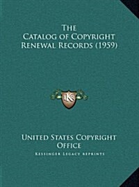 The Catalog of Copyright Renewal Records (1959) (Hardcover)