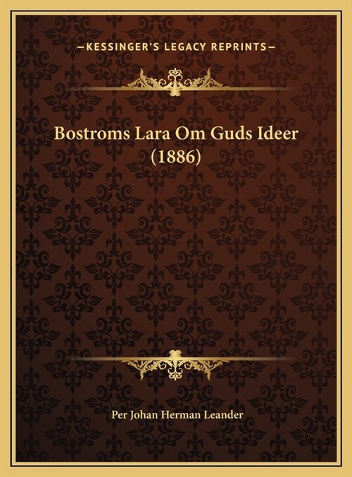 Bostroms Lara Om Guds Ideer (1886) (Hardcover)