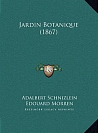 Jardin Botanique (1867) (Hardcover)