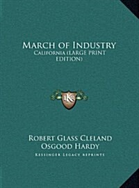 March of Industry: California (Hardcover)
