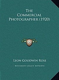 The Commercial Photographer (1920) (Hardcover)