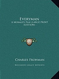 Everyman: A Morality Play (Large Print Edition) (Hardcover)