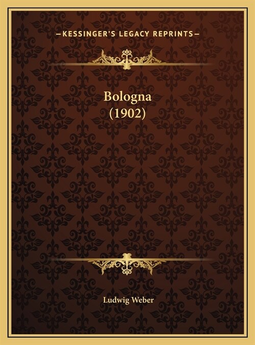 Bologna (1902) (Hardcover)