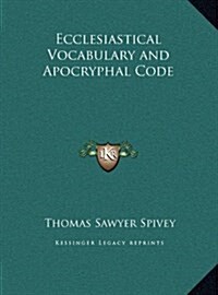 Ecclesiastical Vocabulary and Apocryphal Code (Hardcover)