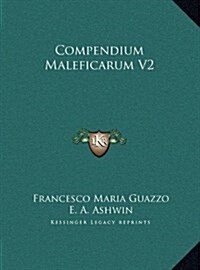 Compendium Maleficarum V2 (Hardcover)