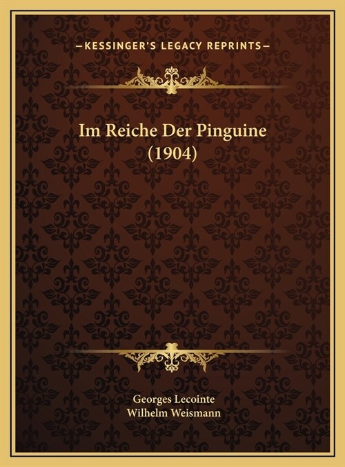 Im Reiche Der Pinguine (1904) (Hardcover)
