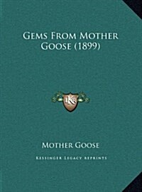 Gems from Mother Goose (1899) (Hardcover)