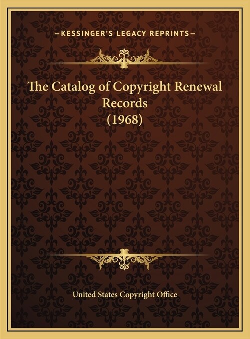 The Catalog of Copyright Renewal Records (1968) (Hardcover)