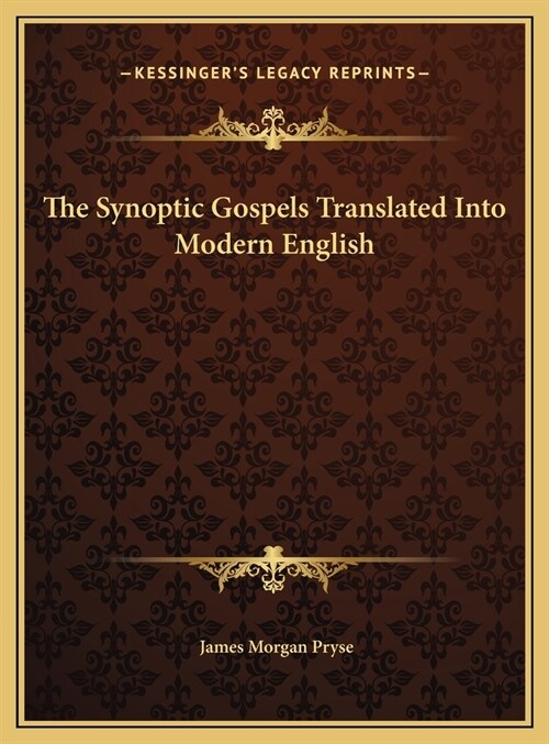 The Synoptic Gospels Translated Into Modern English (Hardcover)