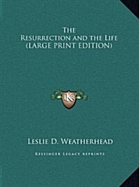 The Resurrection and the Life (Hardcover)