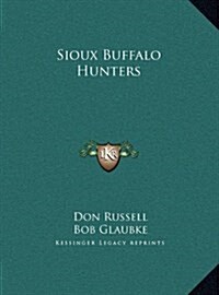 Sioux Buffalo Hunters (Hardcover)