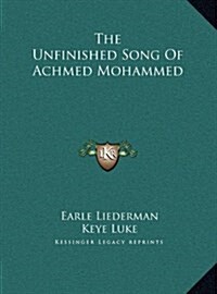 The Unfinished Song of Achmed Mohammed (Hardcover)