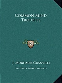 Common Mind Troubles (Hardcover)