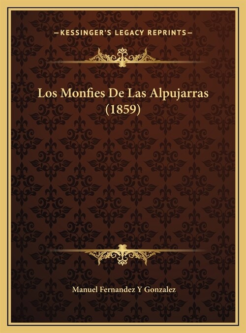 Los Monfies De Las Alpujarras (1859) (Hardcover)