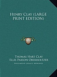 Henry Clay (Hardcover)