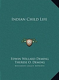 Indian Child Life (Hardcover)