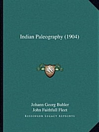 Indian Paleography (1904) (Hardcover)