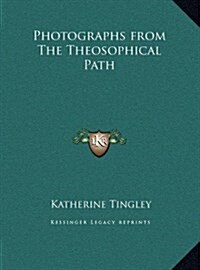 Photographs from the Theosophical Path (Hardcover)