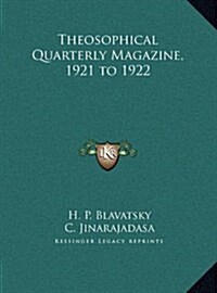 Theosophical Quarterly Magazine, 1921 to 1922 (Hardcover)