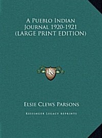 A Pueblo Indian Journal 1920-1921 (Hardcover)