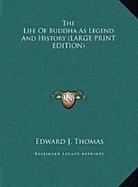 The Life of Buddha as Legend and History (Hardcover)