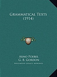 Grammatical Texts (1914) (Hardcover)