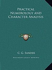 Practical Numerology and Character Analysis (Hardcover)