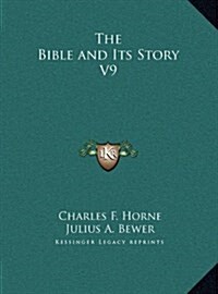 The Bible and Its Story V9 (Hardcover)