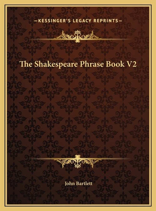 The Shakespeare Phrase Book V2 (Hardcover)