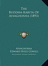 The Buddha-Karita of Asvaghosha (1893) (Hardcover)