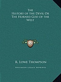 The History of the Devil or the Horned God of the West (Hardcover)
