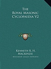 The Royal Masonic Cyclopaedia V2 (Hardcover)
